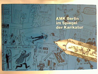 AMK+Berlin+im+Spiegel+der+Karikatur.
