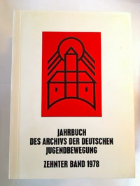Jahrbuch+des+Archivs+der+Deutschen+Jugendbewegung.+10.+Bd.