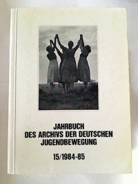 Jahrbuch+des+Archivs+der+Deutschen+Jugendbewegung.+15.+Bd.+1984-85