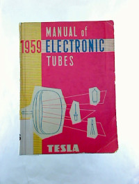 Manual+of+electronic+tubes+Tesla.+I.%3A+Receiving+tubes%2C+cathode+ray+tubes+and+semiconductors.