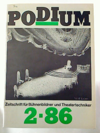 Podium+1986+%2F+Heft+2.+-+Zeitschrift+f%C3%BCr+B%C3%BChnenbildner+und+Theatertechniker.%28Organ+der+Sektion+DDR+der+OISTAT%29