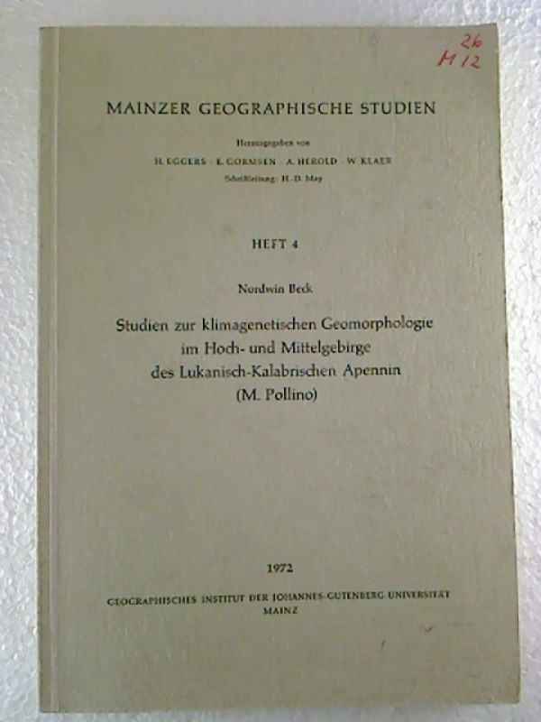 Nordwin+Beck%3AStudien+zur+klimagenetischen+Geomorphologie+im+Hoch-+und+Mittelgebirge+des+Lukanisch-Kalabrischen+Apenin+%28M.+Pollino%29.