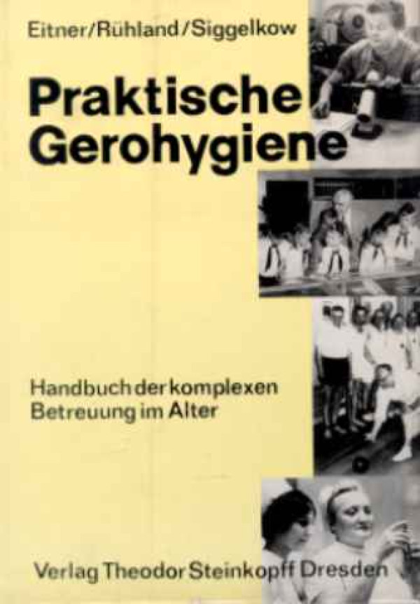 Siegfried+Eitner+%28Hg.%29+u.a.%3APraktische+Gerohygiene.+-+Handbuch+der+komplexen+Betreuung+im+Alter.